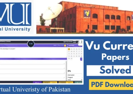 Vu Current Papers Solved – Complete Download Guide (All Subjects, Midterm & Final Term)